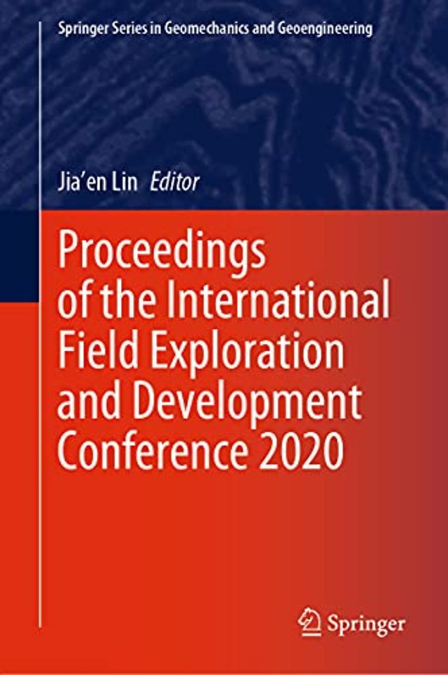 Proceedings of the International Field Exploration and Development Conference 2020