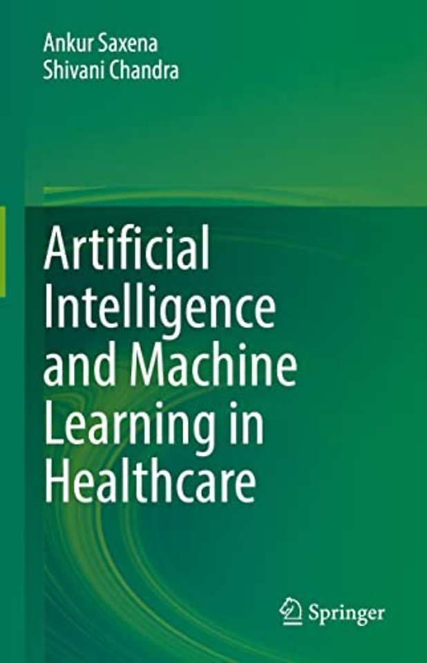Artificial Intelligence and Machine Learning in Healthcare