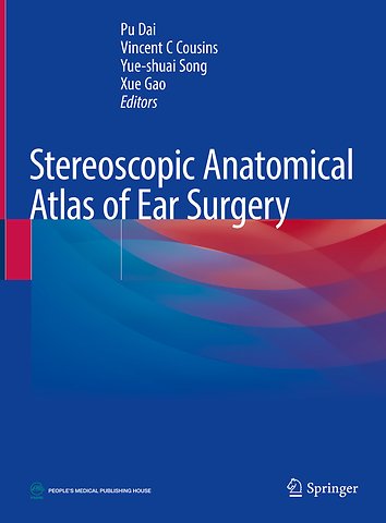 Stereoscopic Anatomical Atlas of Ear Surgery