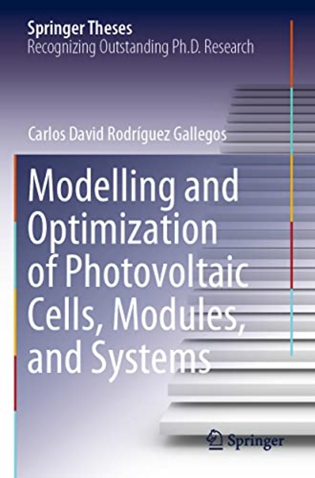 Modelling and Optimization of Photovoltaic Cells, Modules, and Systems