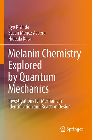 Melanin Chemistry Explored by Quantum Mechanics