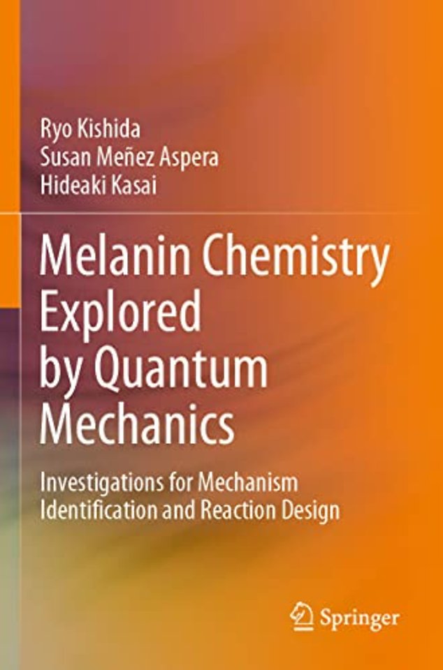 Melanin Chemistry Explored by Quantum Mechanics