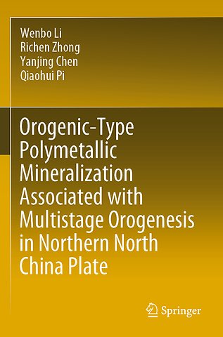 Orogenic-Type Polymetallic Mineralization Associated with Multistage Orogenesis in Northern North China Plate
