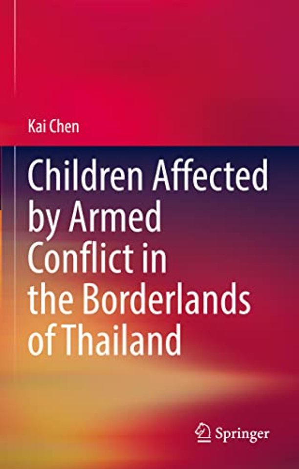 Children Affected by Armed Conflict in the Borderlands of Thailand