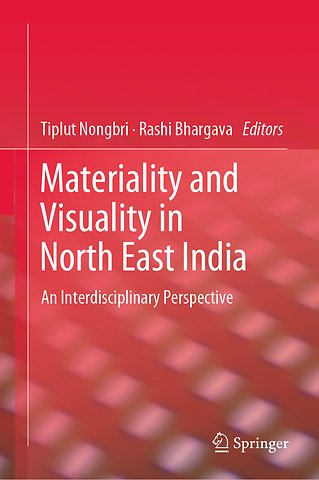 Materiality and Visuality in North East India