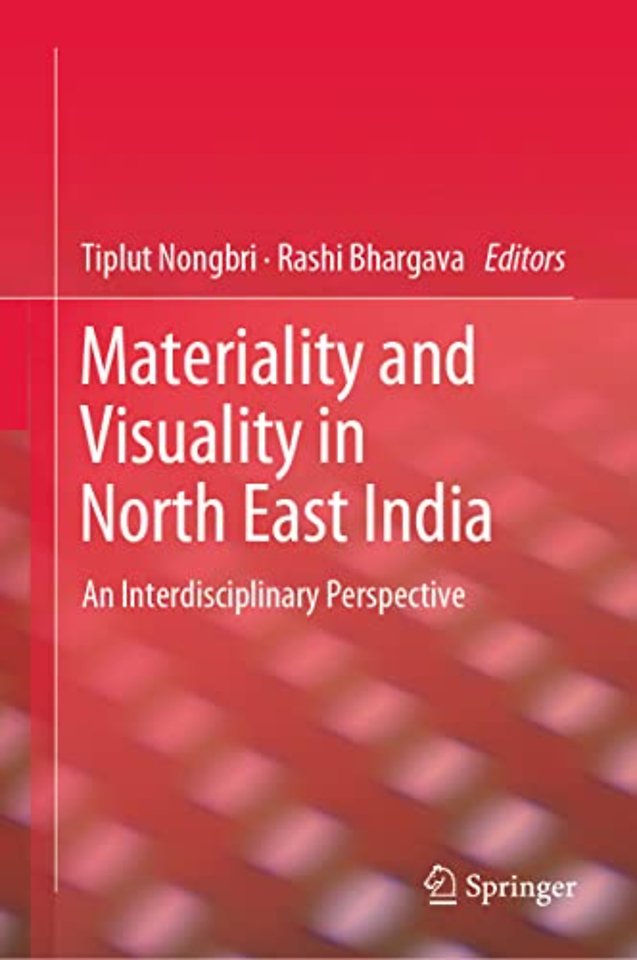 Materiality and Visuality in North East India