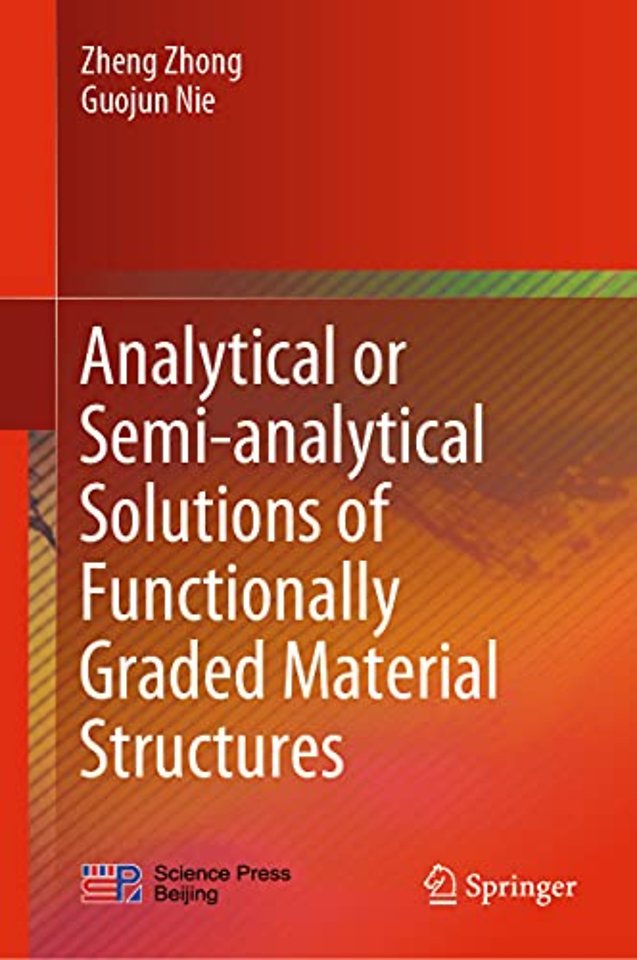 Analytical or Semi-analytical Solutions of Functionally Graded Material Structures