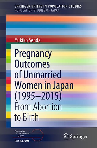Pregnancy Outcomes of Unmarried Women in Japan (1995–2015)