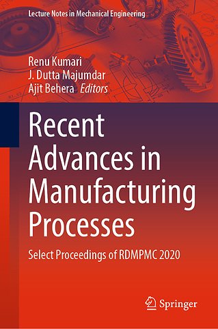 Recent Advances in Manufacturing Processes