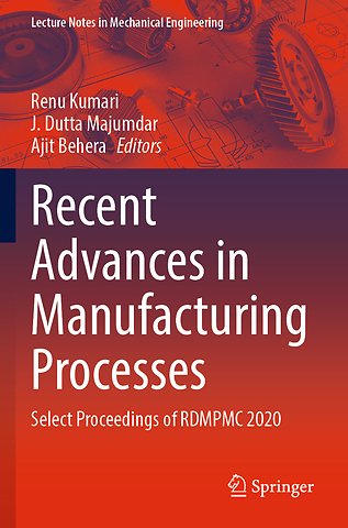 Recent Advances in Manufacturing Processes