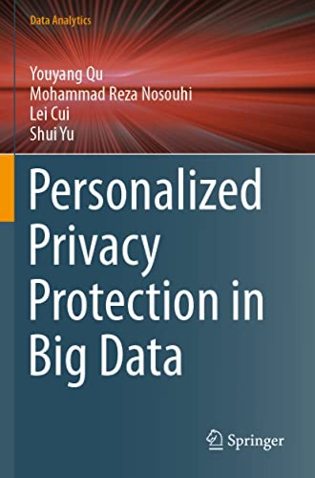 Personalized Privacy Protection in Big Data