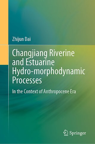 Changjiang Riverine and Estuarine Hydro-morphodynamic Processes