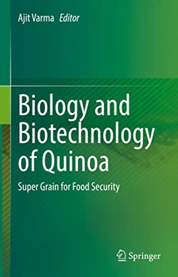 Biology and Biotechnology of Quinoa