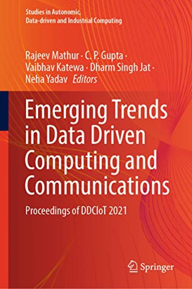 Emerging Trends in Data Driven Computing and Communications