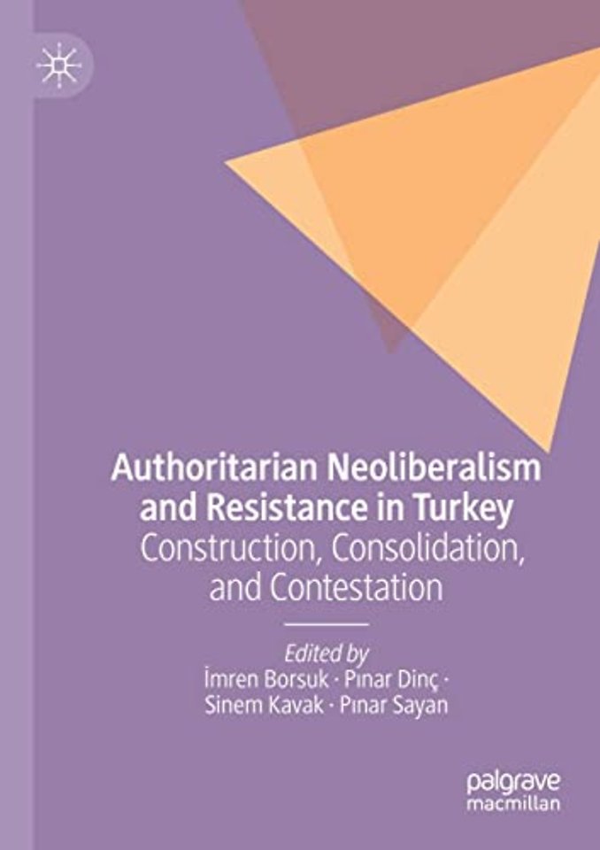 Authoritarian Neoliberalism and Resistance in Turkey