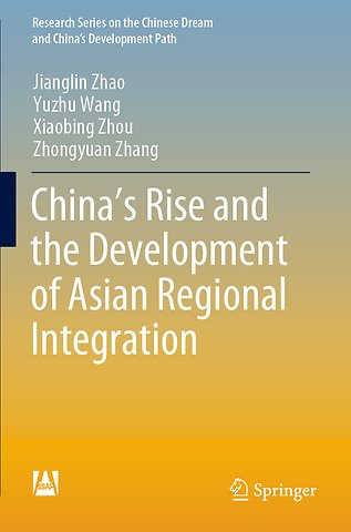 China’s Rise and the Development of Asian Regional Integration