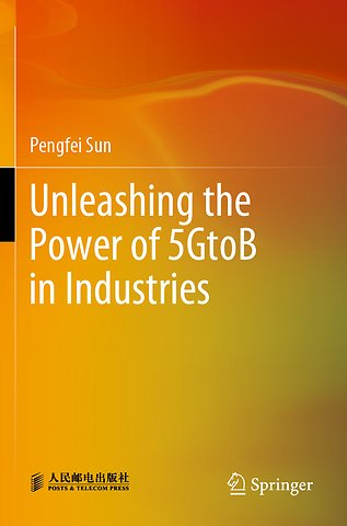 Unleashing the Power of 5GtoB in Industries