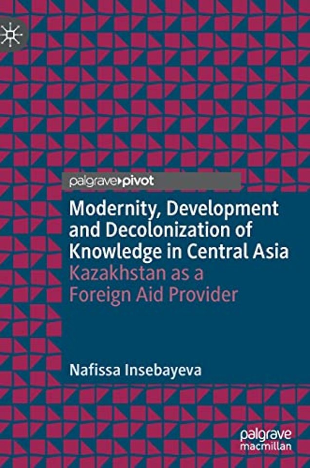 Modernity, Development and Decolonization of Knowledge in Central Asia