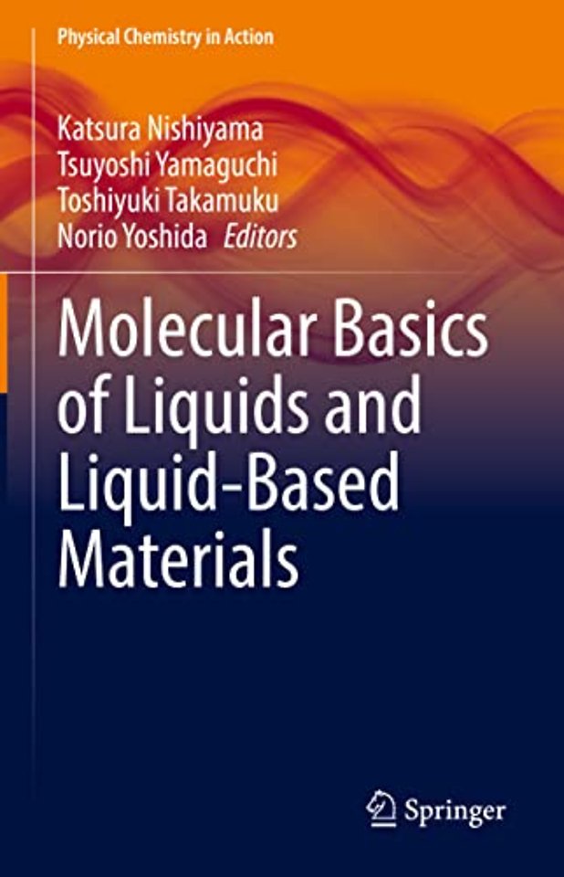 Molecular Basics of Liquids and Liquid-Based Materials