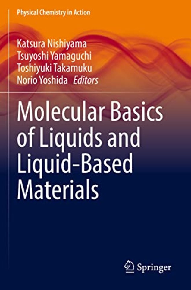 Molecular Basics of Liquids and Liquid-Based Materials