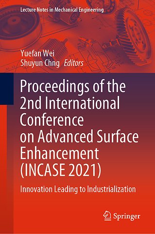 Proceedings of the 2nd International Conference on Advanced Surface Enhancement (INCASE 2021)
