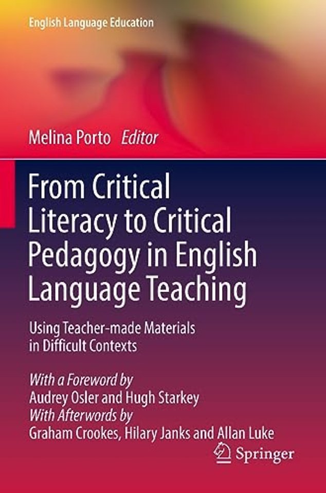 From Critical Literacy to Critical Pedagogy in English Language Teaching