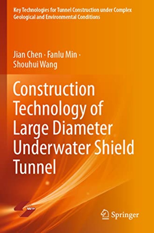 Construction Technology of Large Diameter Underwater Shield Tunnel