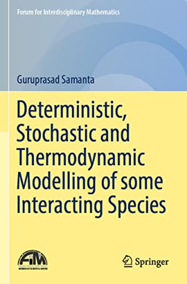 Deterministic, Stochastic and Thermodynamic Modelling of some Interacting Species