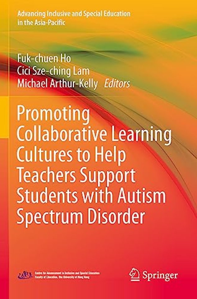 Promoting Collaborative Learning Cultures to Help Teachers Support Students with Autism Spectrum Disorder