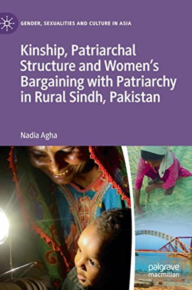 Kinship, Patriarchal Structure and Women’s Bargaining with Patriarchy in Rural Sindh, Pakistan