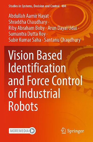 Vision Based Identification and Force Control of Industrial Robots