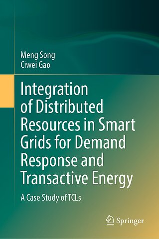 Integration of Distributed Resources in Smart Grids for Demand Response and Transactive Energy