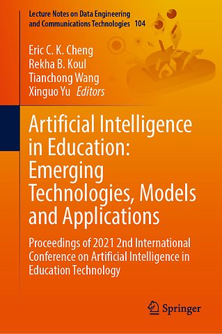 Artificial Intelligence in Education: Emerging Technologies, Models and Applications