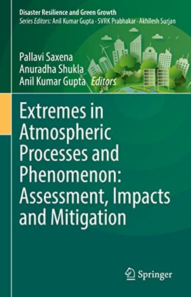 Extremes in Atmospheric Processes and Phenomenon: Assessment, Impacts and Mitigation