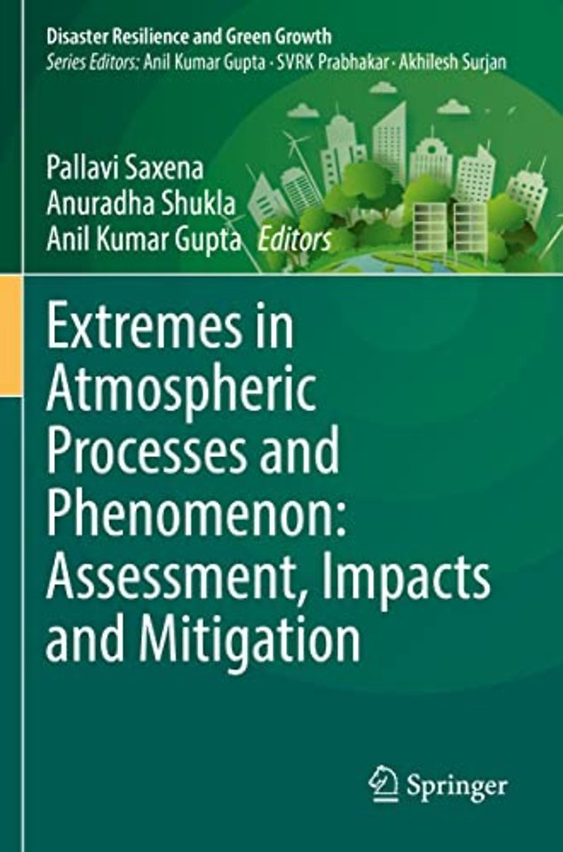 Extremes in Atmospheric Processes and Phenomenon: Assessment, Impacts and Mitigation