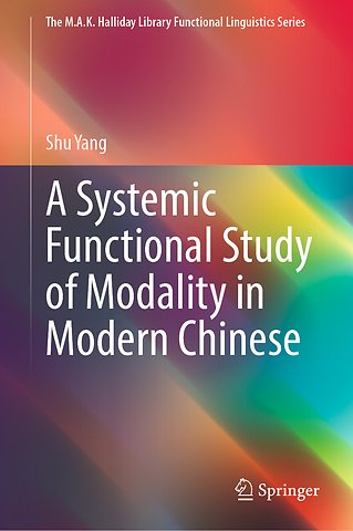 A Systemic Functional Study of Modality in Modern Chinese
