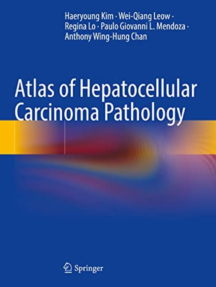 Atlas of Hepatocellular Carcinoma Pathology