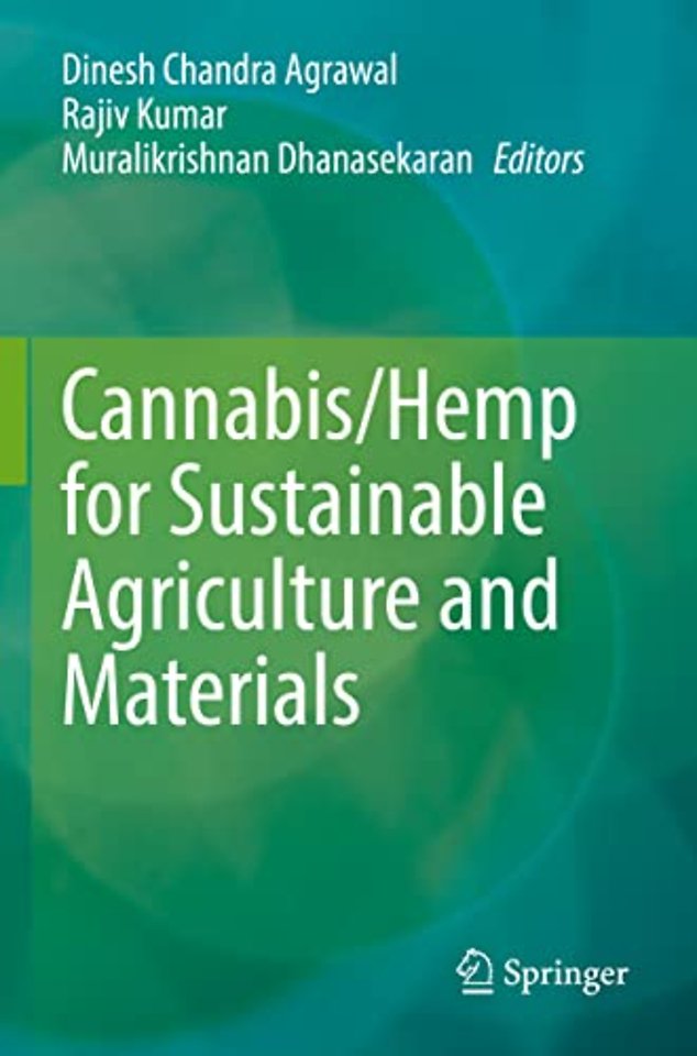 Cannabis/Hemp for Sustainable Agriculture and Materials