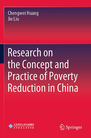 Research on the Concept and Practice of Poverty Reduction in China