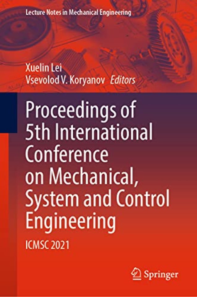 Proceedings of 5th International Conference on Mechanical, System and Control Engineering