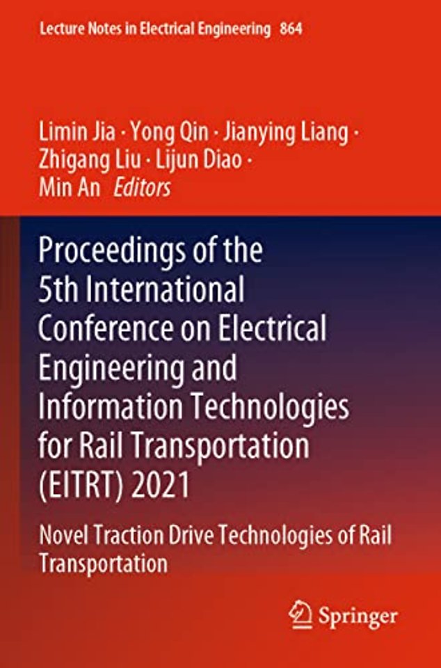 Proceedings of the 5th International Conference on Electrical Engineering and Information Technologies for Rail Transportation (EITRT) 2021