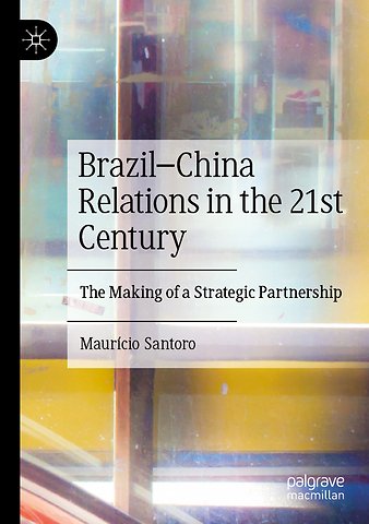Brazil–China Relations in the 21st Century