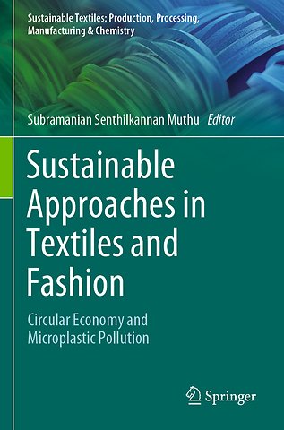 Sustainable Approaches in Textiles and Fashion