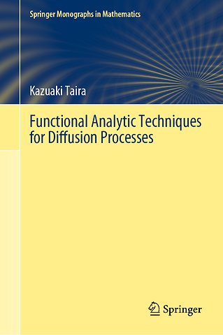 Functional Analytic Techniques for Diffusion Processes