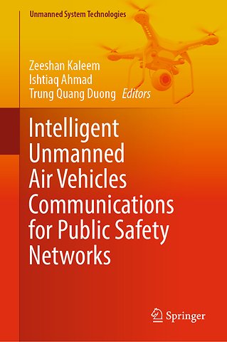 Intelligent Unmanned Air Vehicles Communications for Public Safety Networks