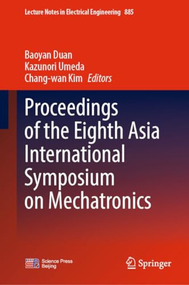 Proceedings of the Eighth Asia International Symposium on Mechatronics