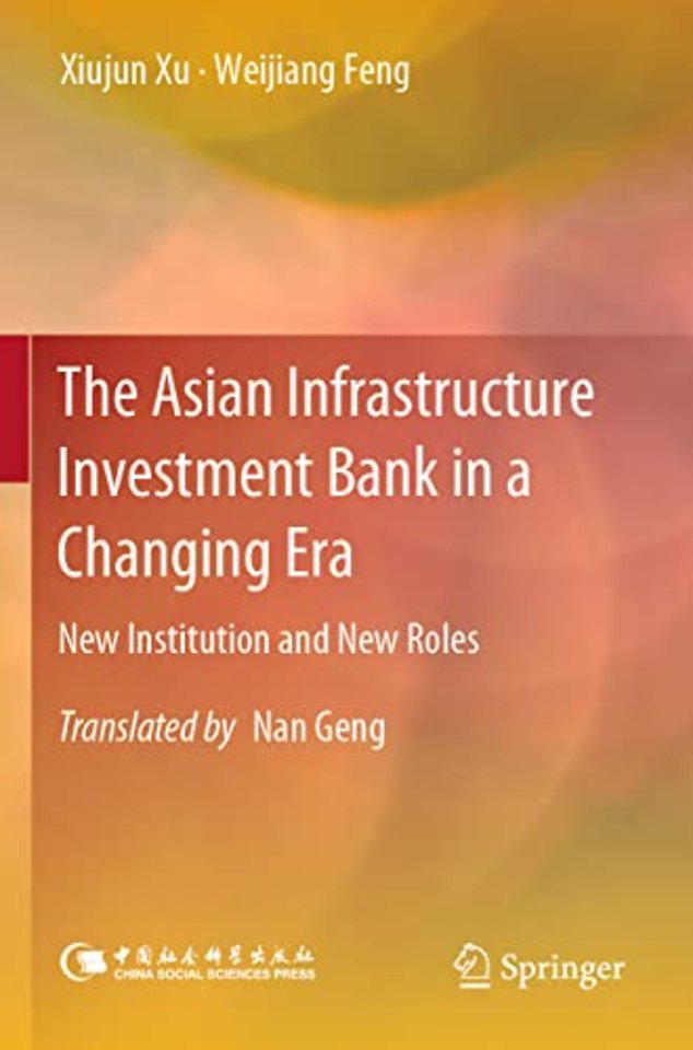 The Asian Infrastructure Investment Bank in a Changing Era
