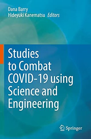 Studies to Combat COVID-19 using Science and Engineering