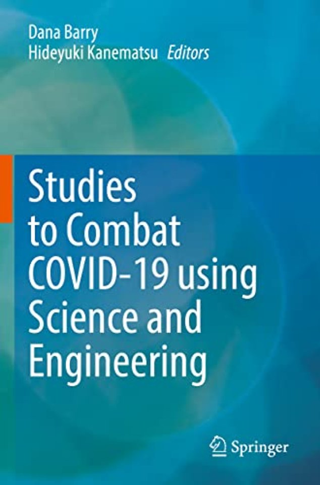 Studies to Combat COVID-19 using Science and Engineering