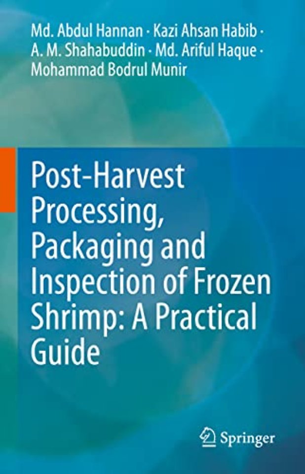 Post-Harvest Processing, Packaging and Inspection of Frozen Shrimp: A Practical Guide